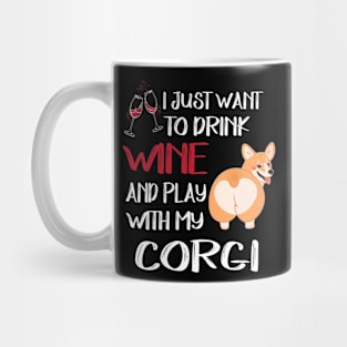 I Want Just Want To Drink Wine (91) Mug